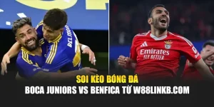 Soi Kèo Bóng Đá Boca Juniors vs Benfica Từ cerneabbas.org